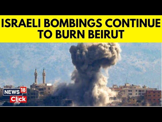 Israel-Lebanon War | Israeli Forces Launch New Air Strikes On Beirut Suburbs | 40 Killed | N18G