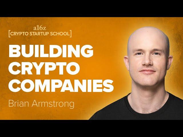 Brian Armstrong: Setting Up and Scaling a Crypto Company