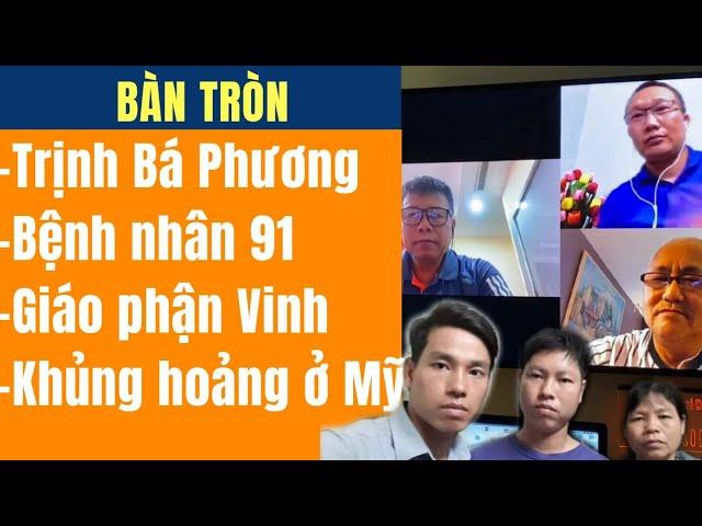 BÀN TRÒN: Trịnh Bá Phương | Bệnh nhân 91 | Giáo phận Vinh | Khủng hoảng ở Mỹ | NỬA VÒNG TRÁI ĐẤT TV