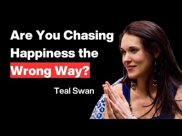 Teal Swan Reveals the Painful Truths About Happiness and Love