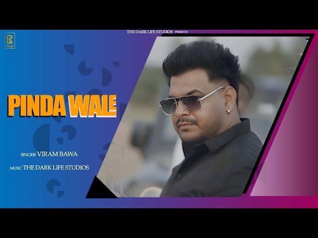 PINDA WALE  (Official Video) VIRAM  BAWA  New Punjabi Songs 2024 | The Dark Life Studios