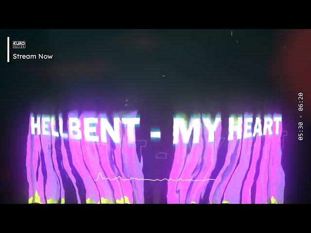 Hellbent - My Heart (Visualizer)