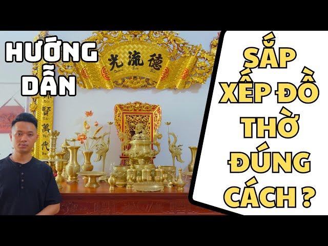 Cách sắp xếp bộ ngũ sự - Đồ thờ đồng - Đúng cách nhất !