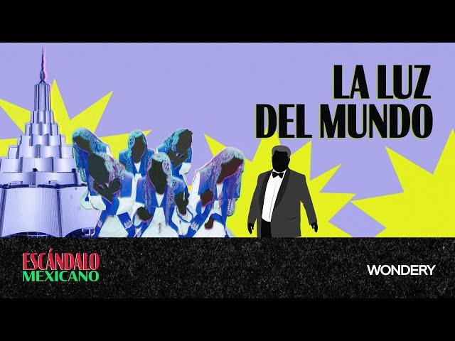 La luz del mundo 1: El Varón de Dios | Escándalo Mexicano |