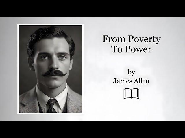 From Poverty To Power (1901) by James Allen