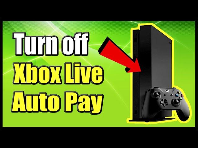 How to TURN OFF AUTO PAY on XBOX ONE and STOP Recurring Payments (Easy Method!)