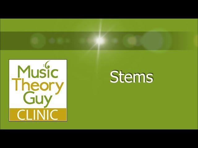 MusicTheoryGuy Clinic: Stems