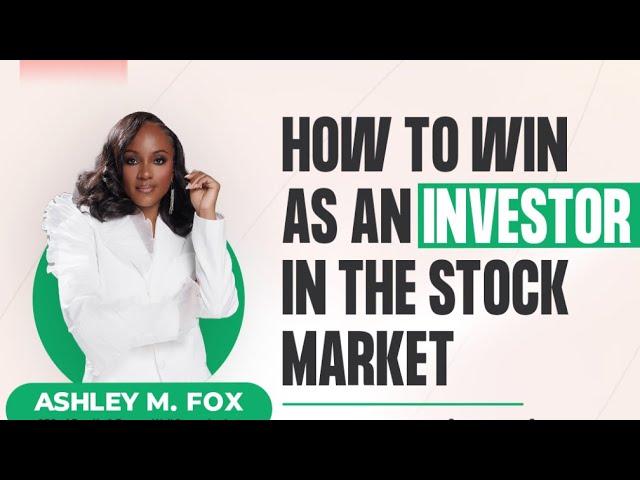 How to Win as an Investor in the Stock Market