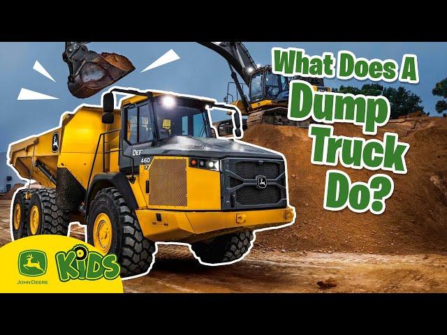 What Does a Dump Truck Do?  | John Deere Kids