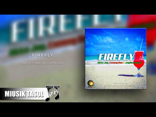 Cammy Bee, Akka Jay & Jayrex Suisui - Firefly