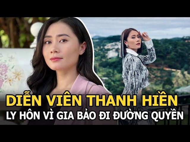 Diễn viên Thanh Hiền: Ly hôn vì Gia Bảo "đi đường quyền", đưa con về gần gũi nhà nội