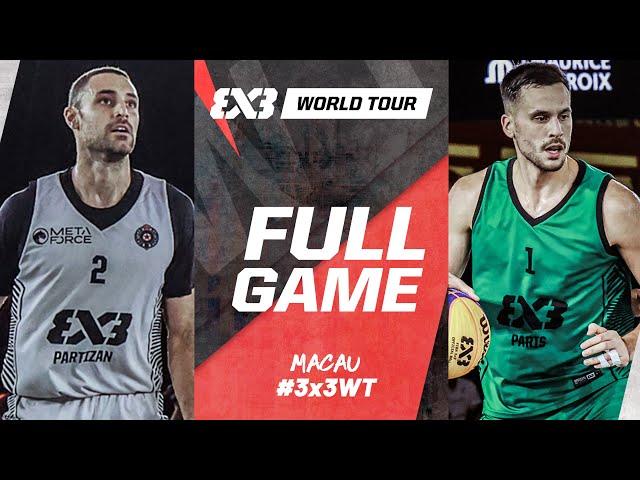 Partizan  vs Paris  | Full Semi-Finals Game | FIBA 3x3 World Tour Macau 2024