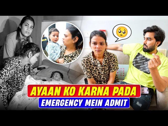 AYAAN KO KARNA PADA EMERGENCY MEIN ADMIT | ARMAAN MALIK