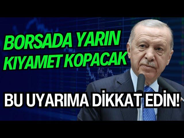 BORSADA YARIN KIYAMET KOPACAK | BU UYARIMA DİKKAT EDİN!