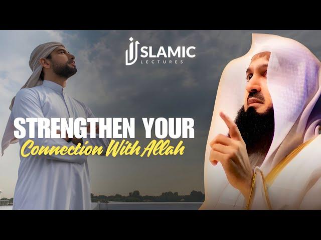 Strengthening Your Connection with Allah: A Shield Against Shaitan - Mufti Menk | Islamic Lectures