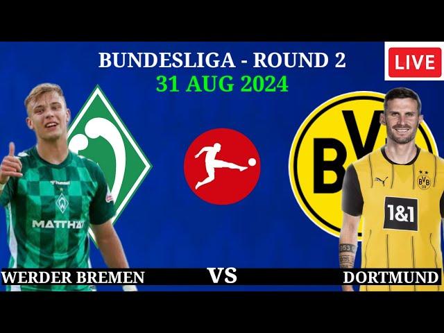  Werder Bremen vs Dortmund | BUNDESLIGA -  ROUND 2 - 2024/25,Preview,Lineup,Head to Head