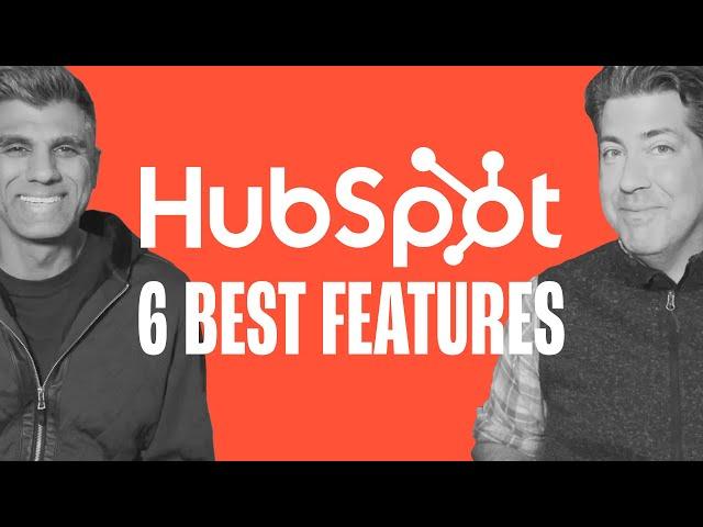 The Top 6 Features in HubSpot