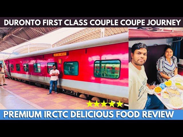 DURONTO EXPRESS LUXURIOUS FIRST CLASS AC COUPE TRAIN JOURNEY | PREMIUM IRCTC FOOD OF INDIA RAILWAYS