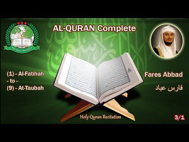 Holy Quran Complete - Fares Abbad 3/1 فارس عباد