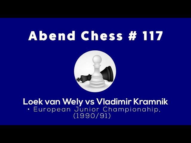 Loek van Wely vs Vladimir Kramnik • European Junior Championahip, (1990/91)