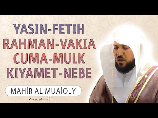 Yasin Fetih Rahman Vakia Cuma Mulk Kıyamet Nebe suresi anlamı dinle Kabe imamı Mahir al Muaiqly hoca