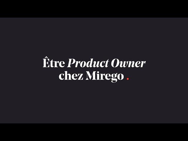 Être Product Owner chez Mirego.