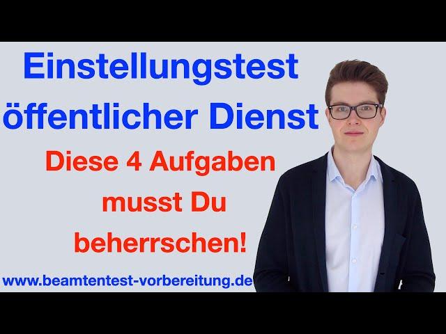 EINSTELLUNGSTEST ÖFFENTLICHER DIENST 2023 | Die 4 wichtigsten Aufgaben | beamtentest-vorbereitung.de