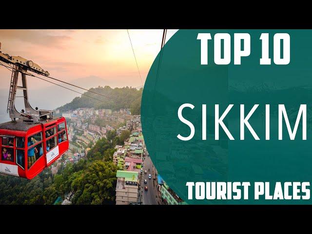 Top 10 Best Tourist Places to Visit in Sikkim | India - English