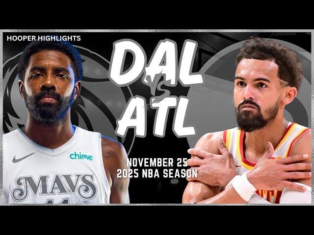 Dallas Mavericks vs Atlanta Hawks Full Game Highlights | Nov 25 | 2025 NBA Season