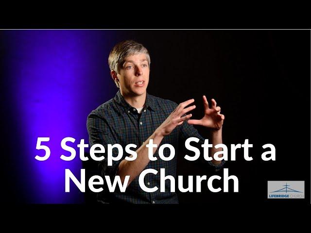 5 Steps to Start a New Church | LifeBridge Church Story | Missional Church Planting