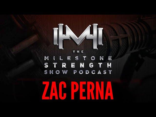 The Milestone Strength Show: Zac Perna