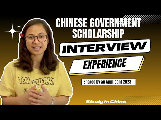 Chinese Government Scholarship Interview Experience Shared By An Applicant 2023