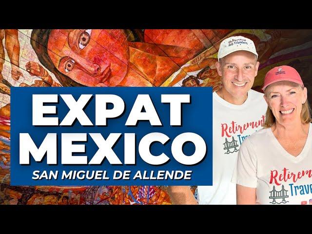 The Best Place to Live as Expats & Snowbirds in Mexico | San Miguel de Allende