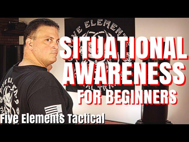 SITUATIONAL AWARENESS - SPOTTING THE THREAT - PERSONAL SAFETY - STAY ALERT - Five Elements Tactical