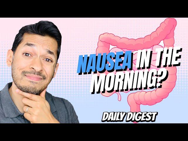 Why Are You Having Nausea In The Morning?