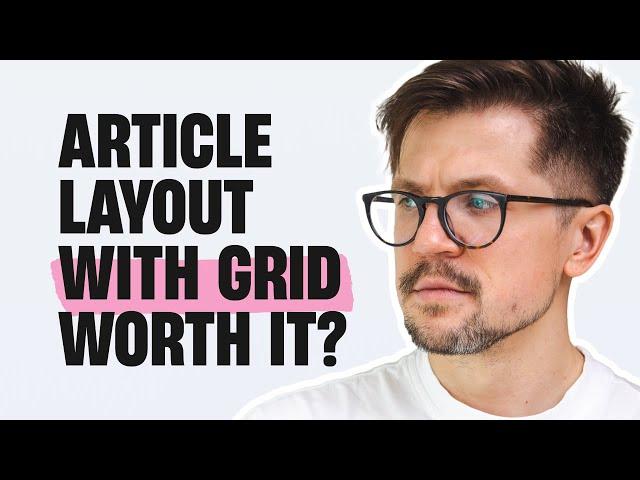 Building an Article Layout with CSS Grid—Worth It?