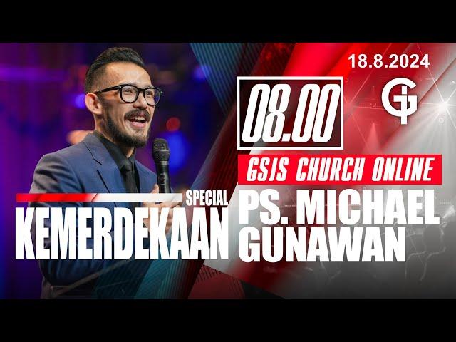 Ibadah Online GSJS 2 - Ps. Michael Gunawan - Pk.08.00 (18 Agustus 2024)