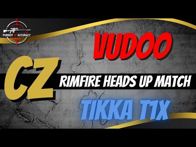 PRECISION RIMFIRE HEADS UP MATCH; CZ 457 VPT MTR versus TIKKA T1X versus VUDOO V22