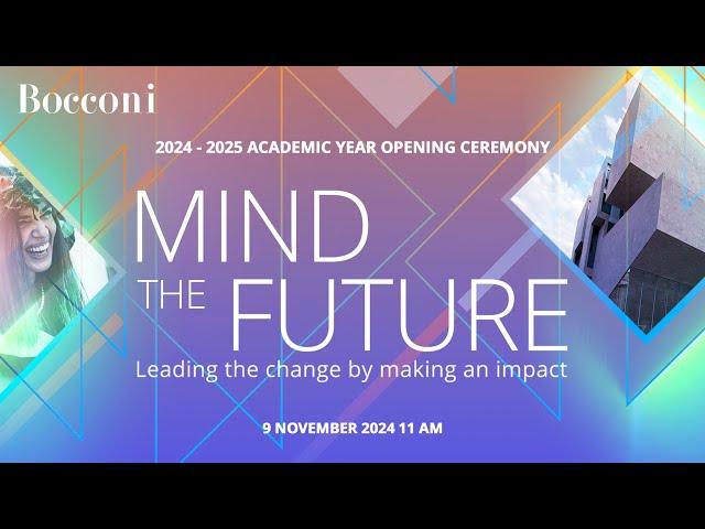 2024-25 Academic Year Opening Ceremony | Mind the future. Leading the change by making an impact