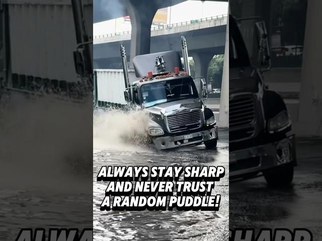 Always stay sharp and never trust any puddle as a truck driver. #trucking #tips #semitruck #trucker