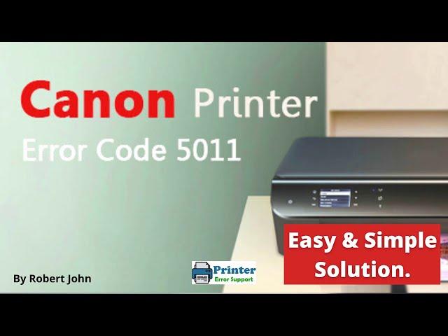 How to fix Canon printer error 5011? | Solution of Canon printer error code 5011 | Canon Support.