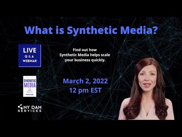 What is Synthetic Media?