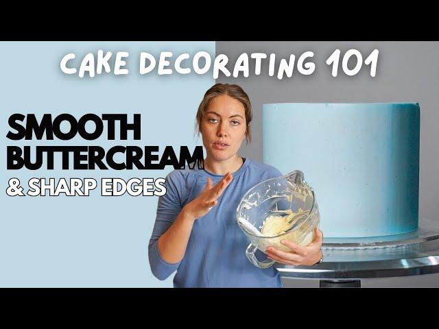 Cake Decorating for Beginners - How to Get a Smooth Buttercream Finish with Sharp Edges