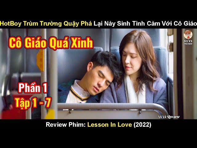 Hot Boy Trùm Trường Quậy Phá Lại Nảy Sinh Tình Cảm Với Cô Giáo | Review Phim Bài Học Tình Yêu Thứ 9