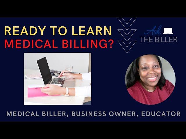 Ready to learn Medical Billing?