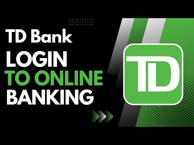 Login TD Bank Online Banking - Sign In TD Bank Online !