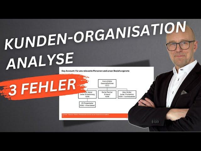 3 typische Fehler bei einer Organigramm / Stakeholder Analyse im Key Account Management