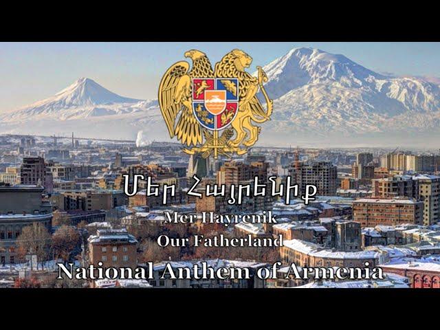 National Anthem: Armenia - Մեր Հայրենիք