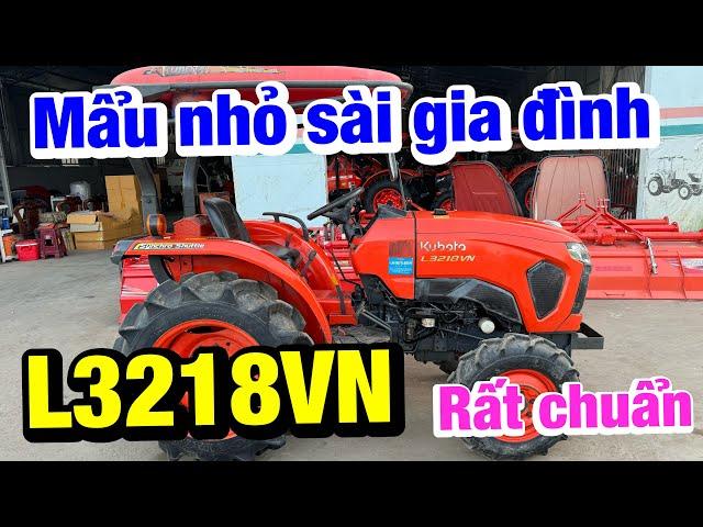 Một cây xe nhỏ cho anh em sài gia đình | Kubota L3218VN đời 2021 | Máy chất - nguyên zjn toàn bộ