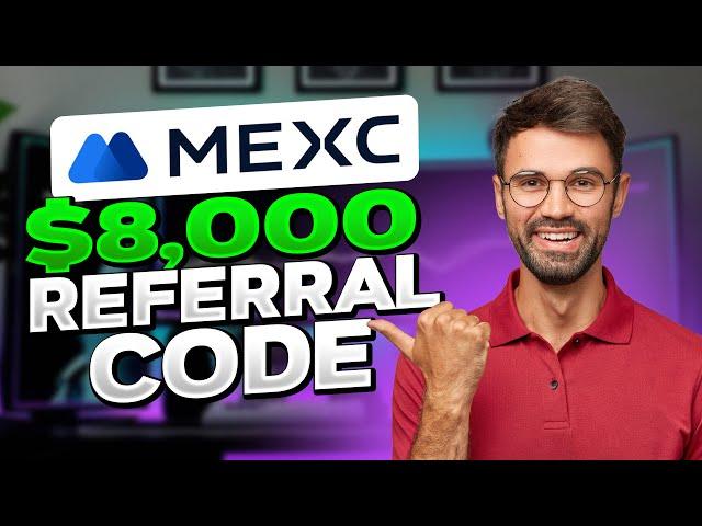  MEXC Referral Code 2024 | Promo Offer for $8,000 Bonus on MEXC!